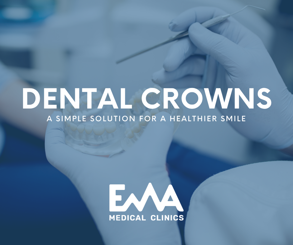 A dentist holding a dental crown model with tools, illustrating the concept of dental crowns as a simple solution for a healthier smile. Image branded with EMA Medical Clinics.