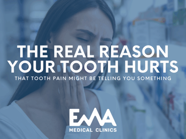 The Real Reason Your Tooth Hurts – That Tooth Pain Might Be Telling You Something" by EMA Medical Clinics.